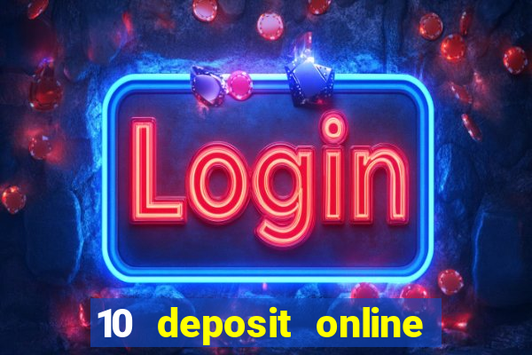 10 deposit online casino usa