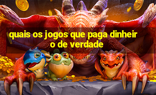 quais os jogos que paga dinheiro de verdade