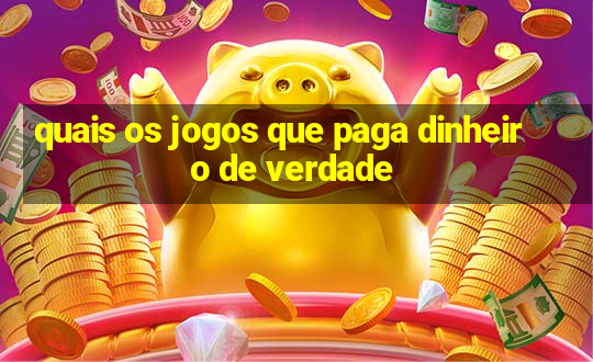 quais os jogos que paga dinheiro de verdade