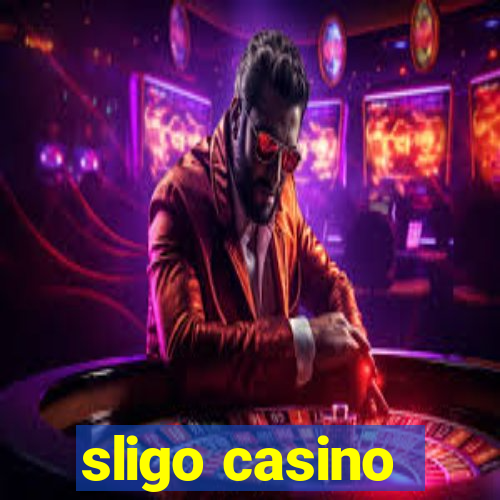 sligo casino