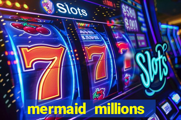 mermaid millions slot machine