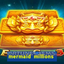 mermaid millions slot machine