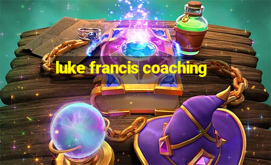 luke francis coaching