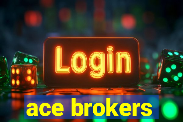 ace brokers