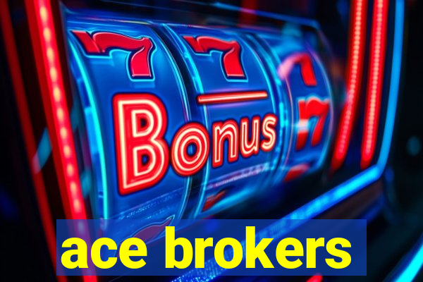 ace brokers