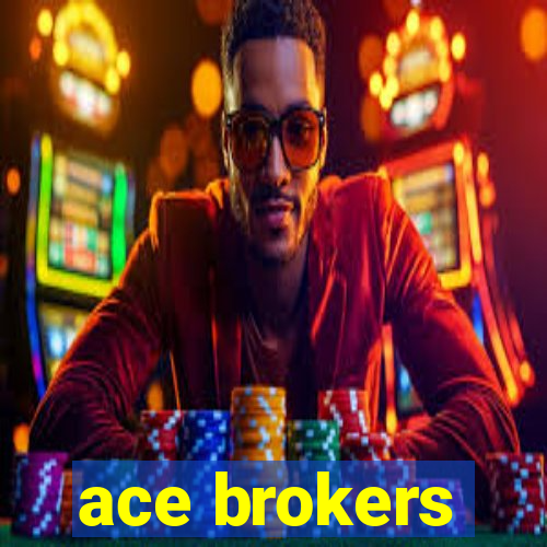 ace brokers