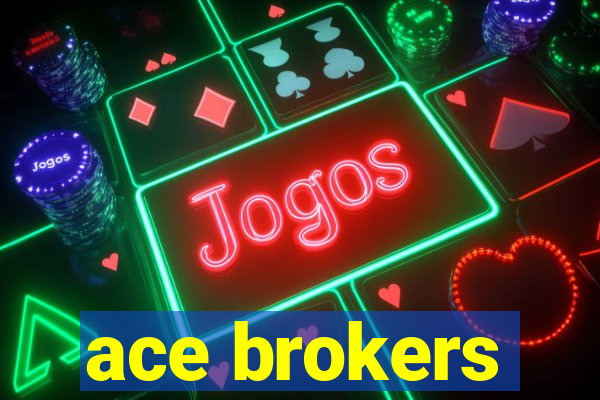 ace brokers