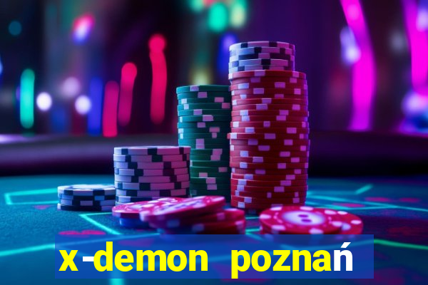 x-demon poznań cena biletu