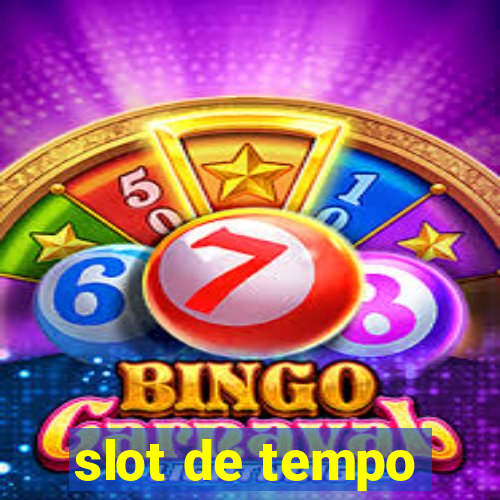 slot de tempo