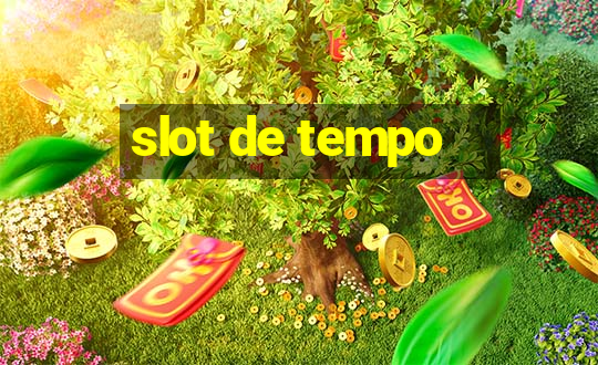 slot de tempo