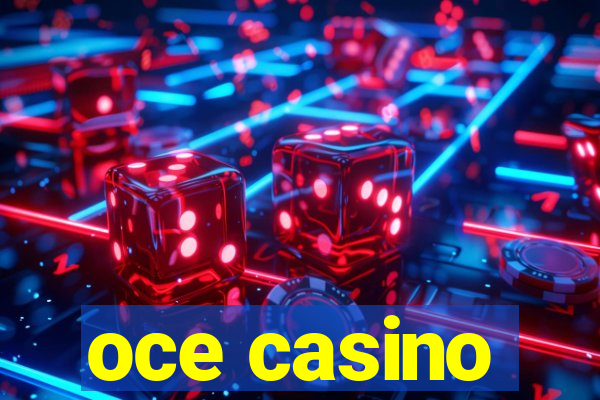 oce casino