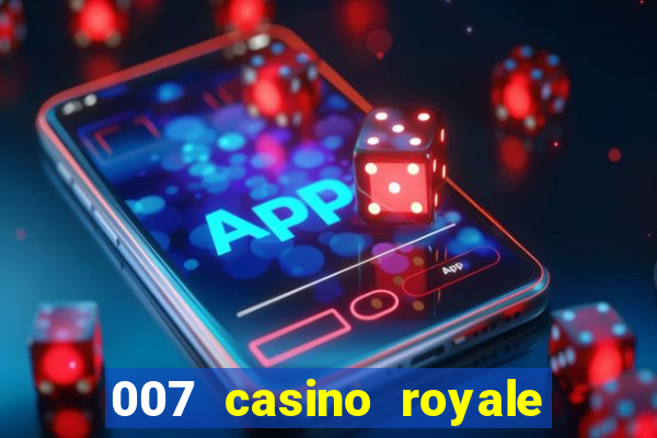 007 casino royale assistir online gdrive