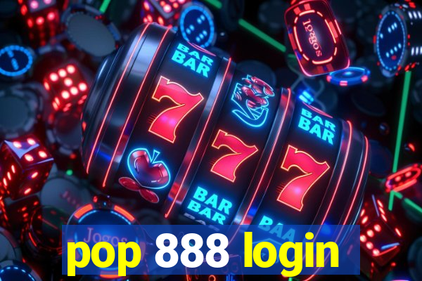 pop 888 login