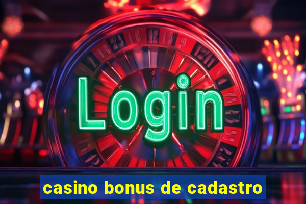 casino bonus de cadastro