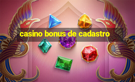 casino bonus de cadastro