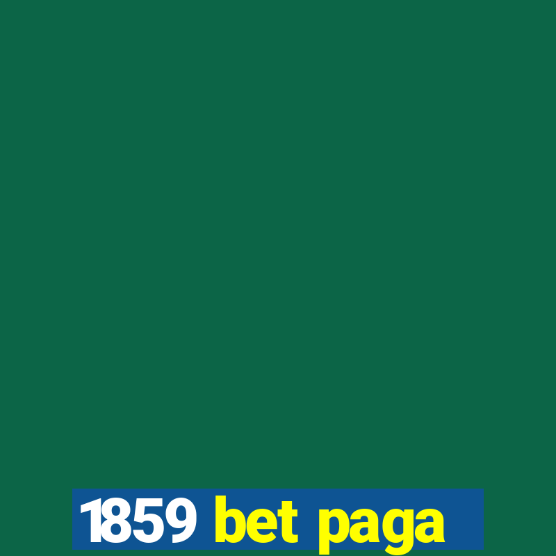 1859 bet paga