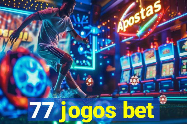 77 jogos bet