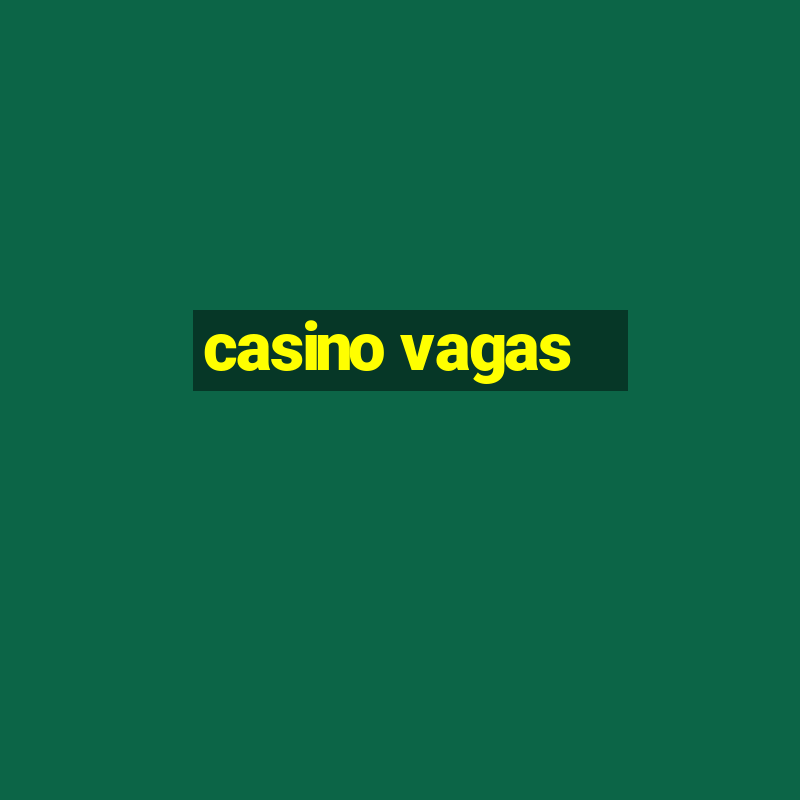 casino vagas