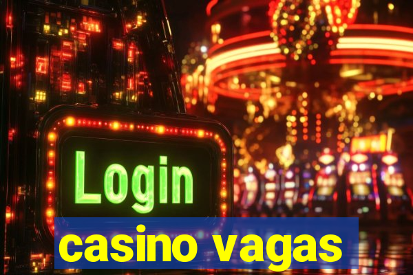 casino vagas