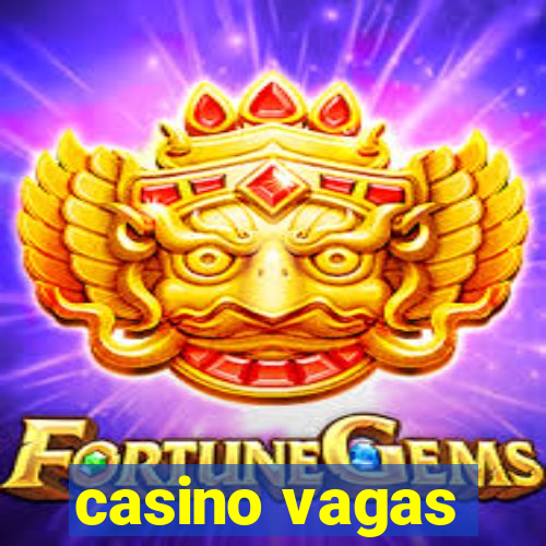 casino vagas