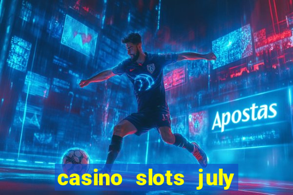 casino slots july 4th gift