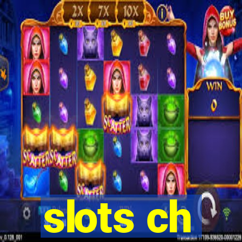 slots ch