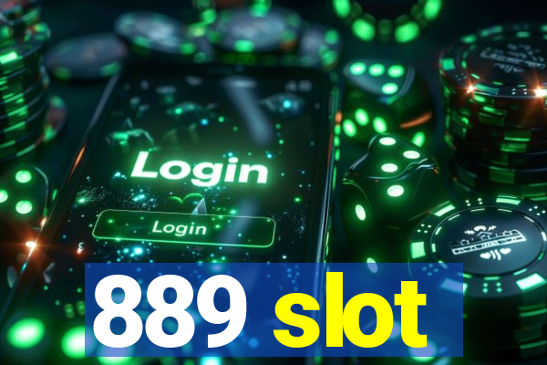 889 slot