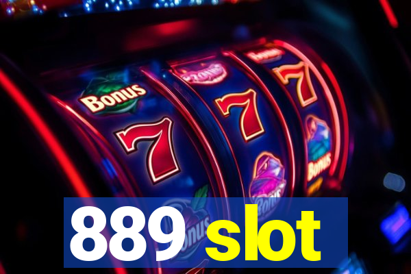 889 slot