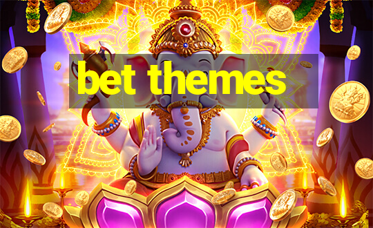 bet themes