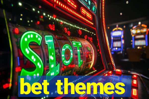 bet themes