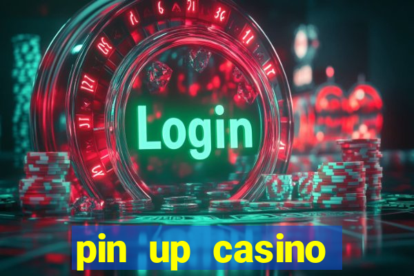 pin up casino reclame aqui