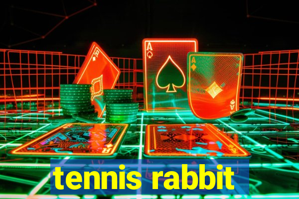 tennis rabbit