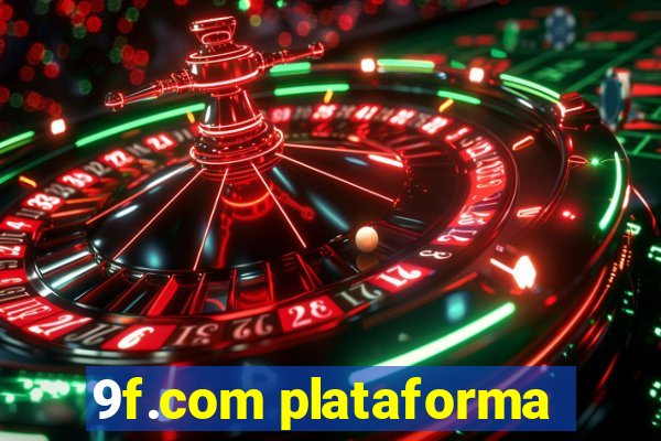 9f.com plataforma