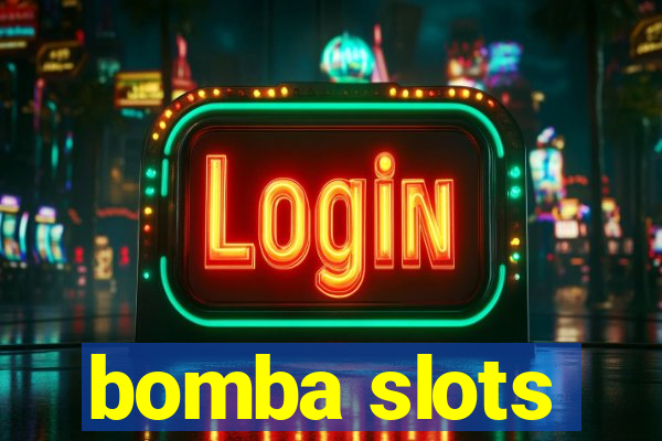 bomba slots