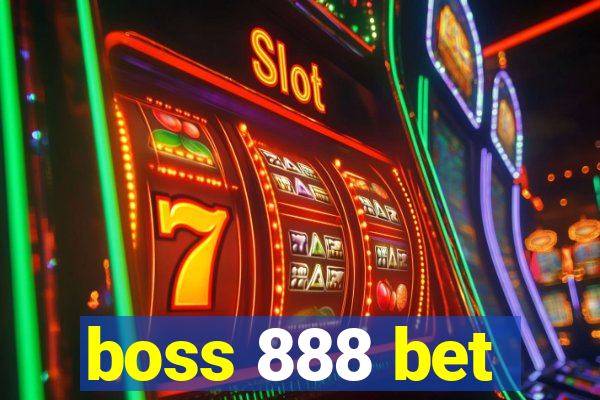 boss 888 bet