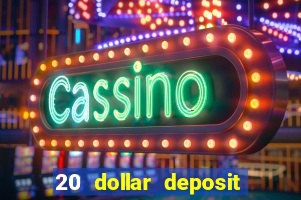 20 dollar deposit casinos for new zealanders