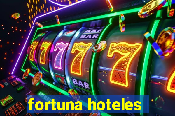 fortuna hoteles