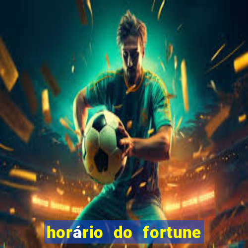 horário do fortune tiger hoje