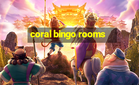 coral bingo rooms