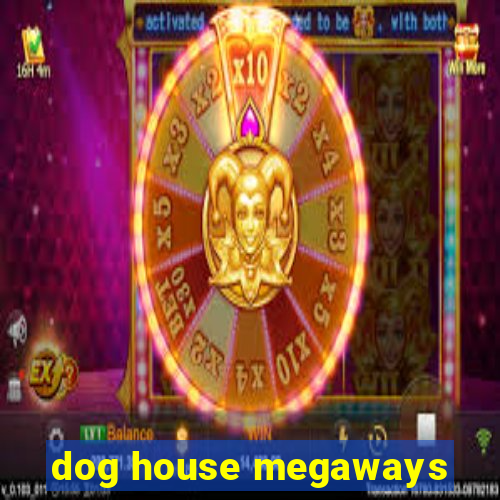 dog house megaways