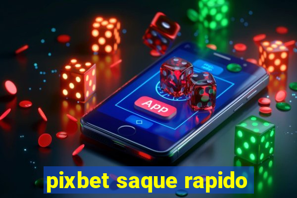 pixbet saque rapido