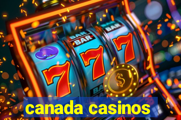 canada casinos