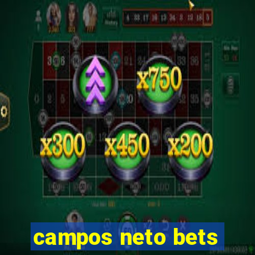 campos neto bets