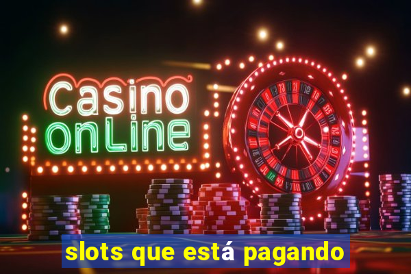 slots que está pagando