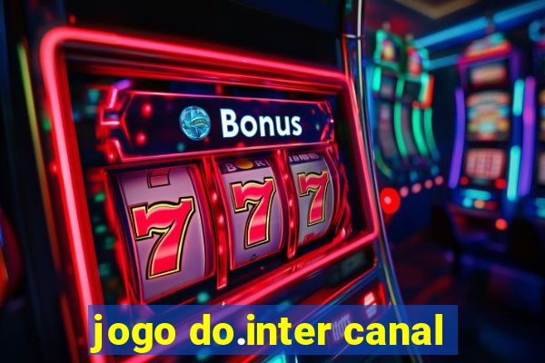 jogo do.inter canal