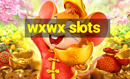 wxwx slots