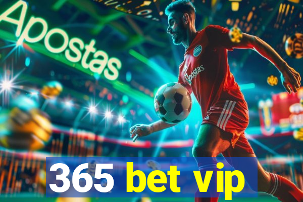 365 bet vip