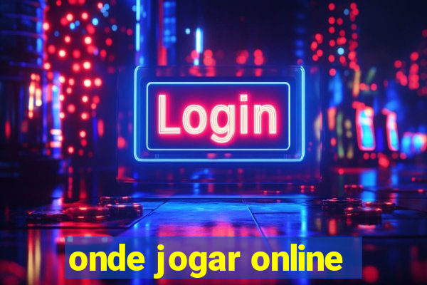 onde jogar online