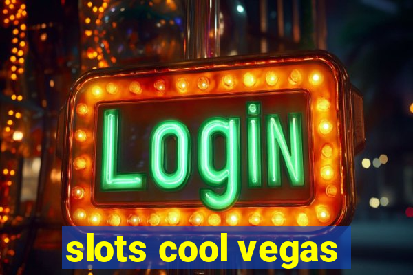 slots cool vegas