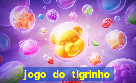 jogo do tigrinho rodadas gr谩tis